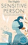 The Highly Sensitive Person: A Survival Guide to Stop Absorbing Negative Energy and Avoid Emotional Overload.
