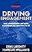 Driving Engagement: trust, communication, and action to accelerate your team from 0 to 60 (The Drive Formula)