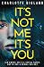 It's Not Me It's You