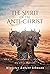 THE SPIRIT OF THE ANTI-CHRIST by Minister Robert Johnson