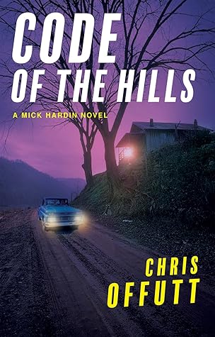Code of the Hills (Mick Hardin, #3)