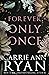Forever Only Once: Special Edition (Promise Me Special Editions)