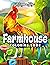 Farmhouse Coloring Book: Ea...