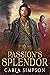 Passion's Splendor (Outlaws...