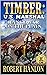 Timber: U.S. Marshal: Range War On The Plain: A Western Adventure (Timber: United States Marshal Western Book 20)