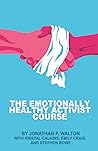 The Emotionally Healthy Activist Course The Emotionally Healthy Activist Course