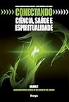 Conectando: ciência, saúde e espiritualidade - volume 2 (FERGS) (Portuguese Edition)