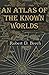 An Atlas of the Known Worlds