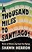 A Thousand Miles to Santiag...