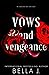 Vows and Vengeance