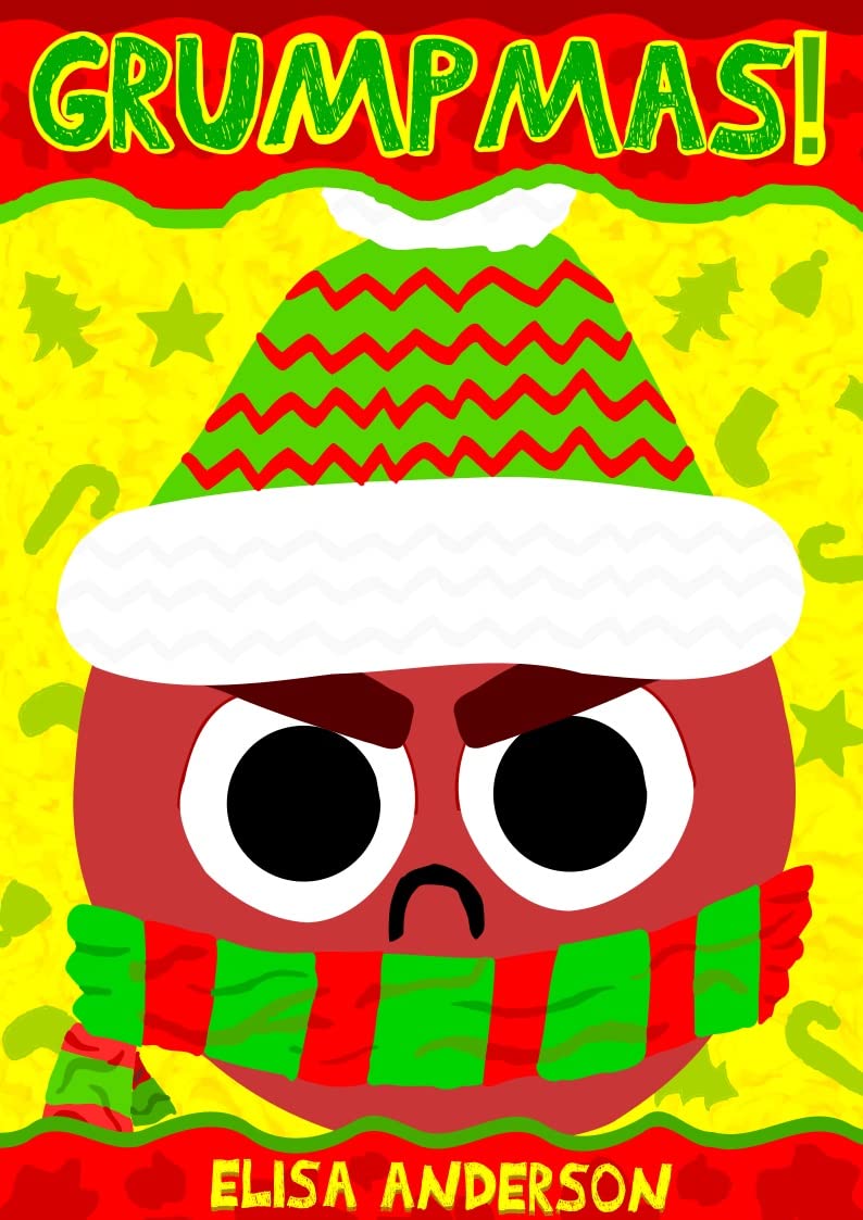 Grumpmas!: A Funny Interactive Christmas Children's Book for Early Readers, Pre-K, 1st and 2nd Grade (Grumpy Grump 4)