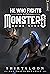 He Who Fights with Monsters...