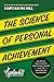 The Science of Personal Achievement (An Official Publication of the Napoleon Hill Foundation)