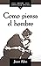 Como piensa el hombre (As a Man Thinketh) (Spanish Edition)
