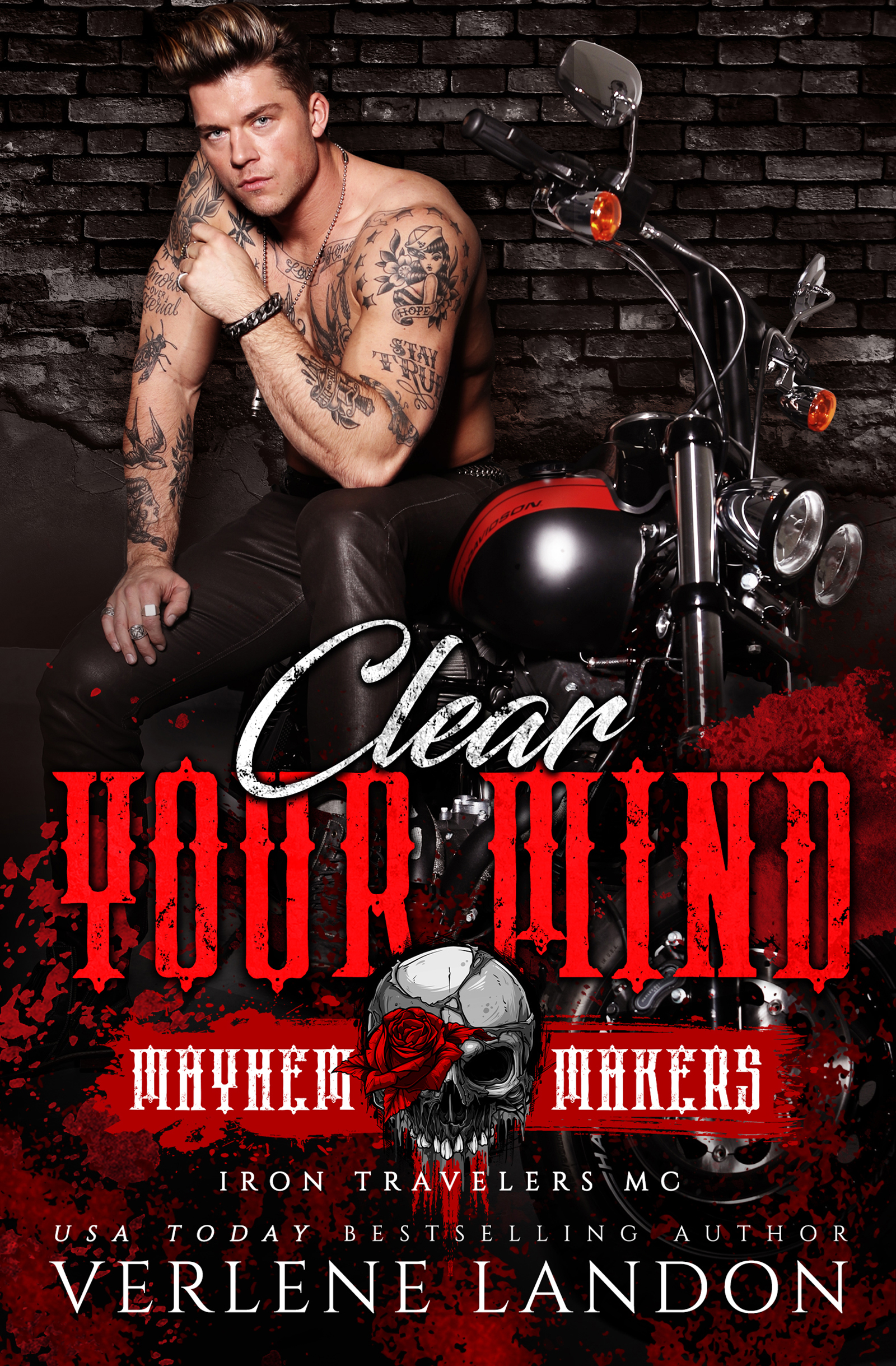 Clear Your Mind: Iron Travelers MC (Mayhem Makers)