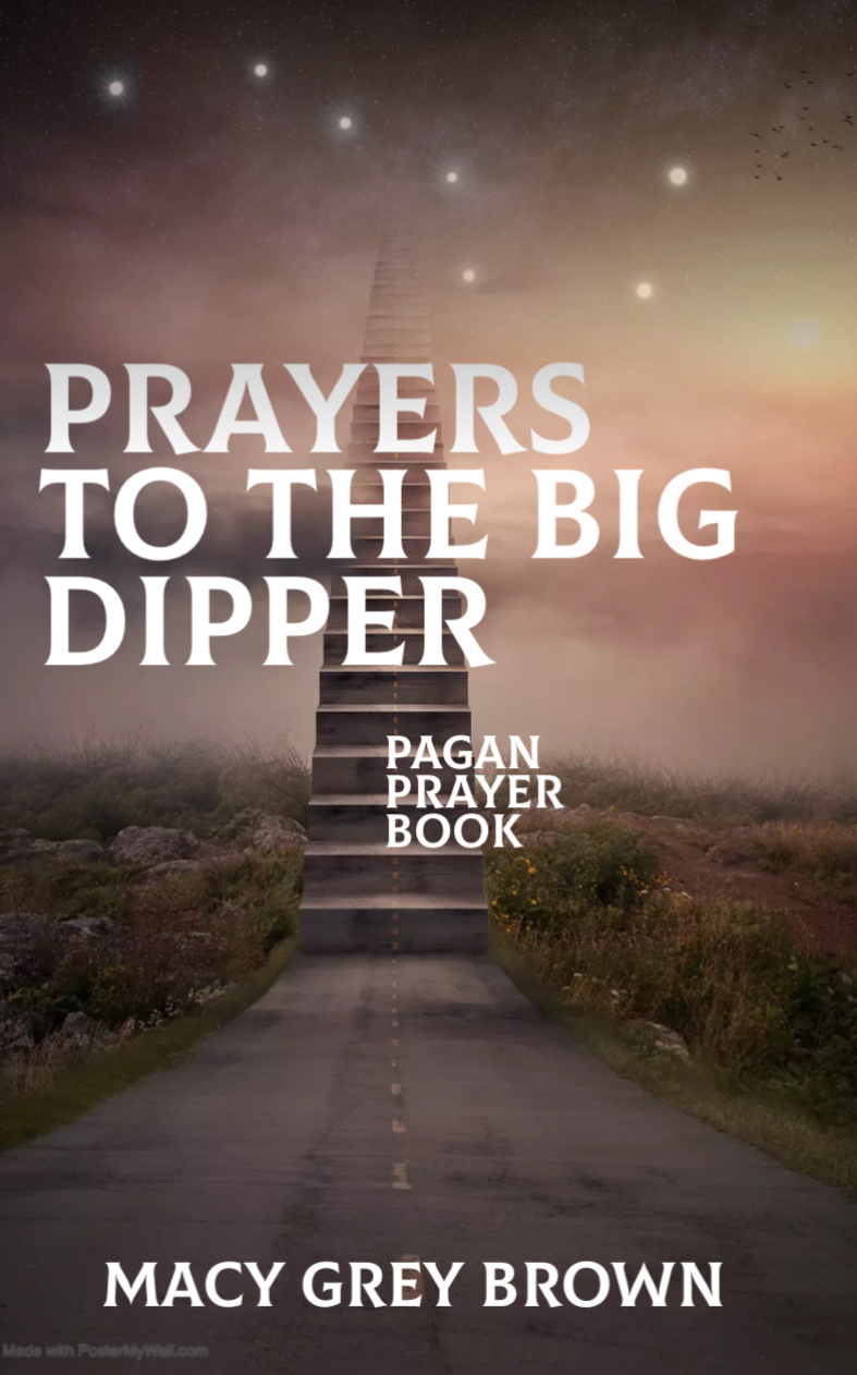 Prayers to the Big Dipper