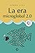 La era microglobal 2.0 (Spanish Edition)