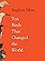 Ten Birds That Changed the ...