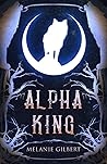 Alpha King by Melanie Gilbert