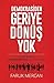 Demokrasiden Geriye Donus Yok by Faruk Mercan