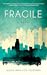 Fragile: A Novel