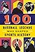100 Baseball Legends Who Sh...