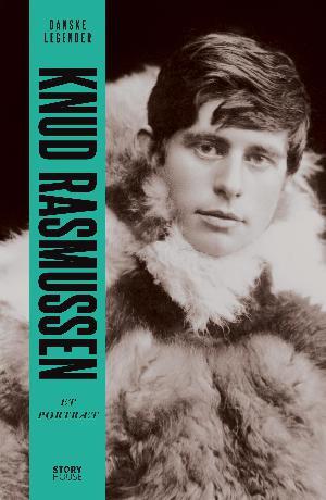Knud Rasmussen: et portræt