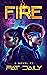 Fire (The SPARK Chronicles #2)