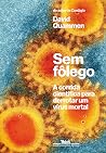 Sem fôlego: A cor...