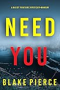 Need You (Daisy Fortune Private Investigator #1)