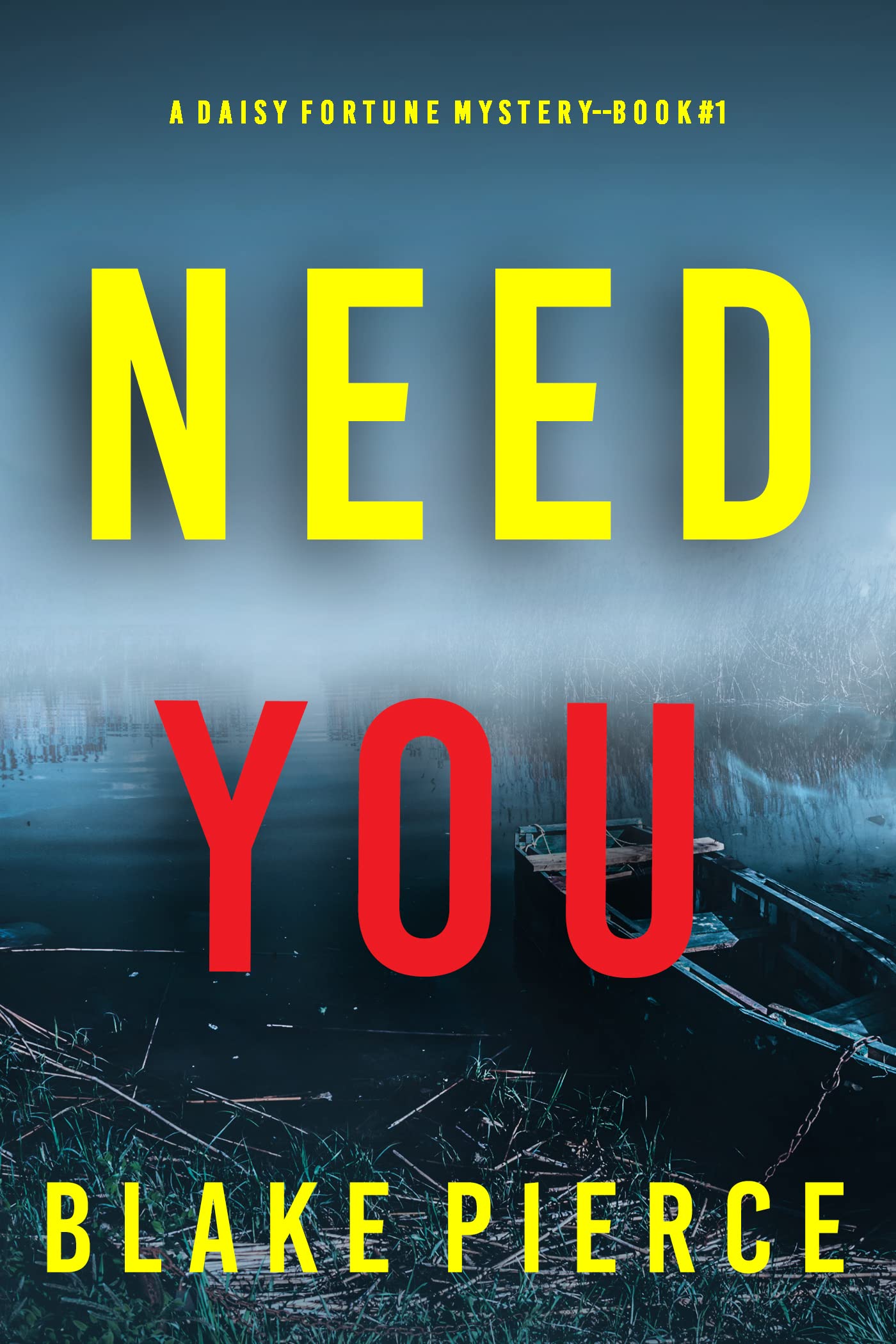 Need You (Daisy Fortune Private Investigator #1)