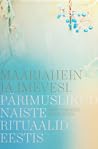Maarjahein ja ime...