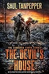 The Devil's House: A Wilderness Survival Thriller (Scorched Earth - A Climate Collapse Series Book 3) The Devil's House: A Wilderness Survival Thriller (Scorched Earth - A Climate Collapse Series Book 3)