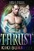 Thrust (Lunar Wolves, #4)
