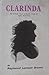 Clarinda: the Intimate Stor...