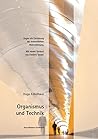 Organismus und Technik: Gegen die Zerstörung der menschlichen Wahrnehmung