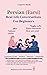 Persian (Farsi): Real-Life Conversations for Beginners (with MP3 files): Master the Words, Conversations and Reading for Confident Communication (Persian ... Stories, Real-Life Conversations)