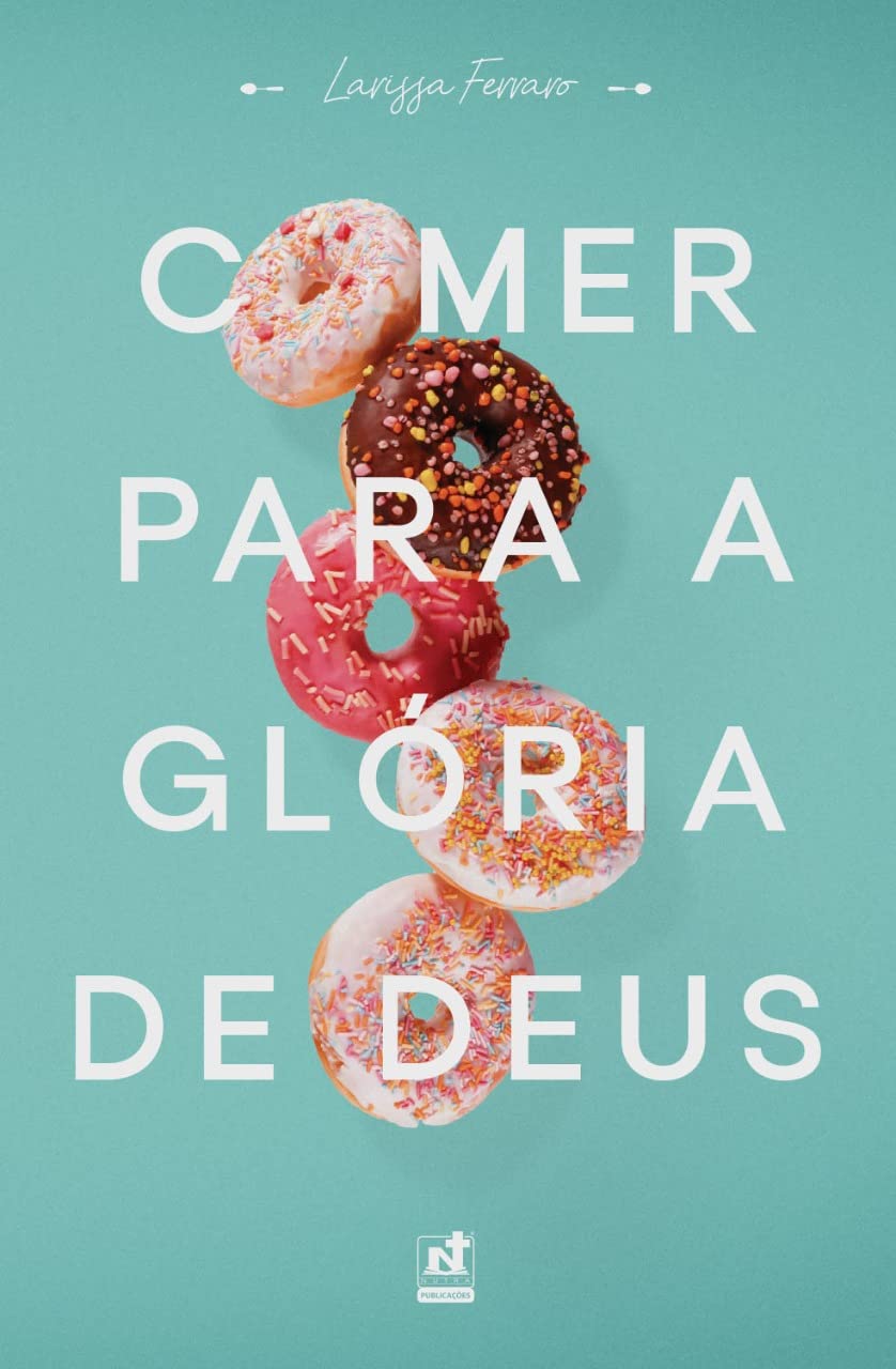 Comer para a glória de Deus (Kindle Edition)