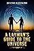 A Layman's Guide to the Universe