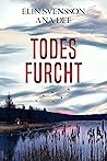 Todesfurcht: Schweden-Krimi (Linda Sventon 6) (German Edition)