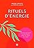 Rituels d'énergie: Secrets ...