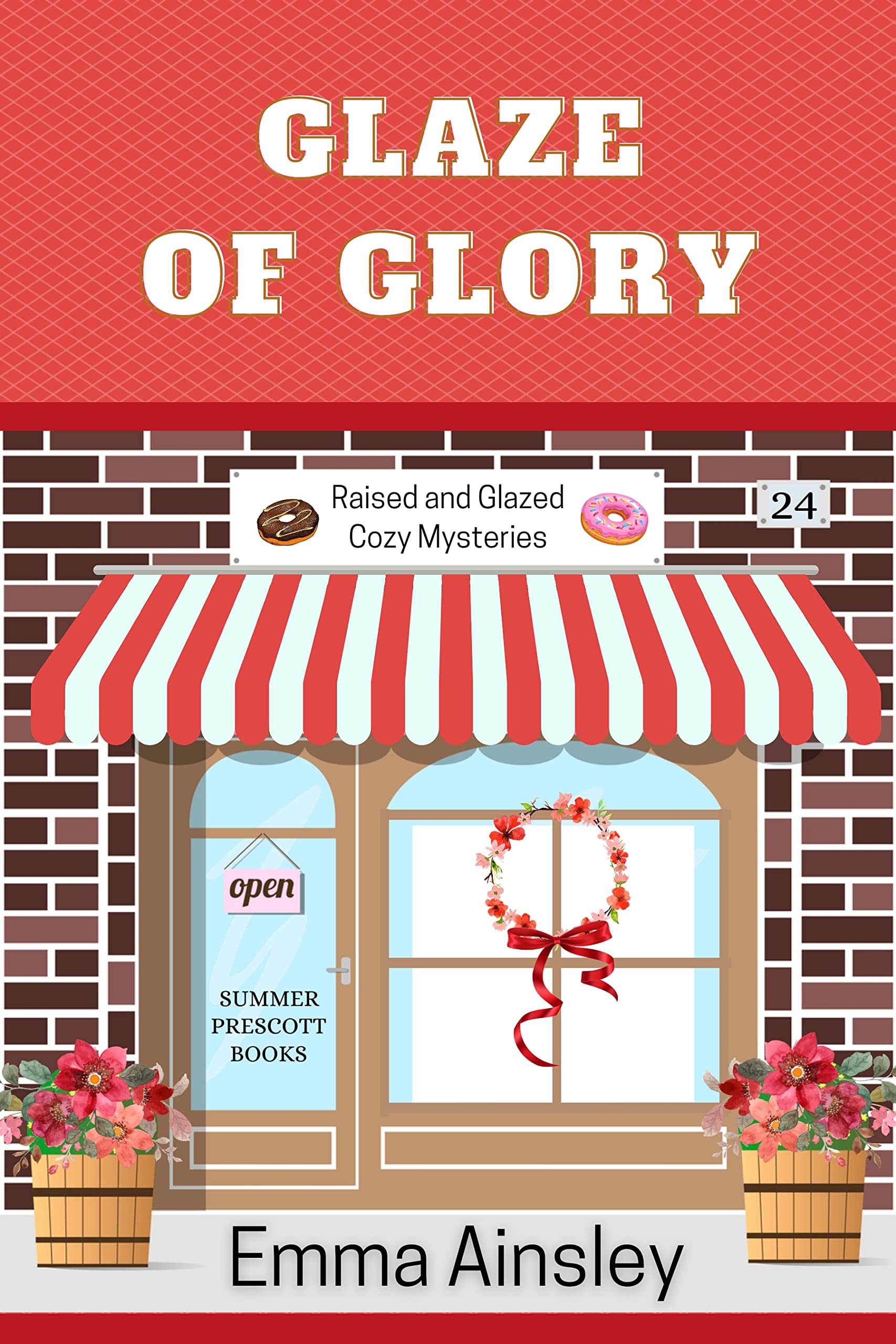 Glaze of Glory (Raised and Glazed Cozy Mysteries Book 24)