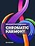 Chromatic Harmony: Advanced Chord Progressions