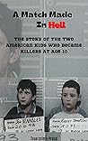 A Match Made In Hell: The Story Of The Two American Kids Who Became Killers At Age 10