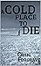 A Cold Place to Die
