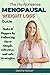 The No-Nonsense Menopausal weight loss Guide: Make it Happen by Following these Simple, Effective, and safe Strategies.
