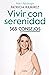 Vivir con serenidad. 365 consejos / Live in Serenity. 365 Tips (Spanish Edition)