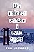 The Coldest Winter I Ever S...