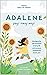 Adalene Plays Many Ways by Erika Joy Sneath