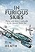 In Furious Skies: Flying wi...